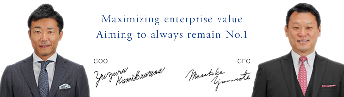 Maximizing enterprise value Aiming to always remain No.1